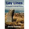 Ley Lines: The Greatest Landscape Mystery