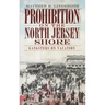 Prohibition on the North Jersey Shore: Gangsters on Vacation