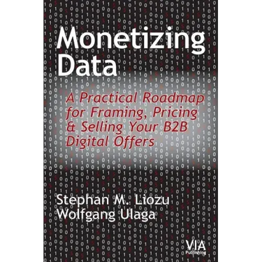 Monetizing Data: A Practical Roadmap for Framing, Pricing & Selling Your B2B Digital Offers