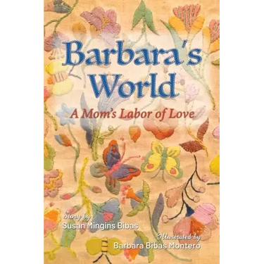 Barbara's World: A Mom's Labor of Love