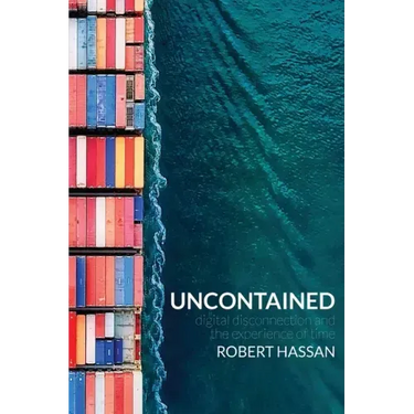 Uncontained: Digital disconnection and the experience of time