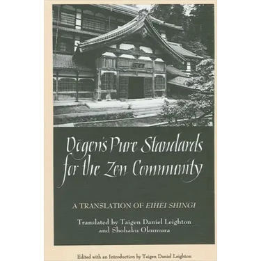 Dōgen's Pure Standards for the Zen Community: A Translation of Eihei Shingi