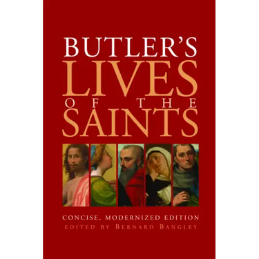 Butler's Lives of the Saints: Concise, Modernized Edition