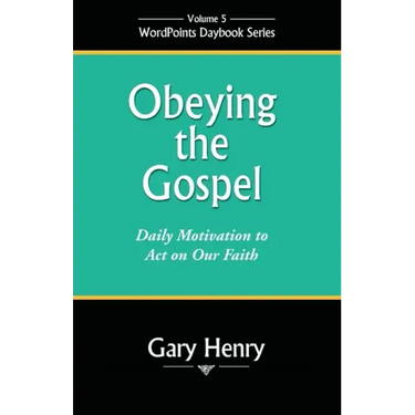 Obeying the Gospel: Daily Motivation to Act on Our Faith