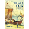 Her Name is Viking: The true story of the last longship to cross the Atlantic