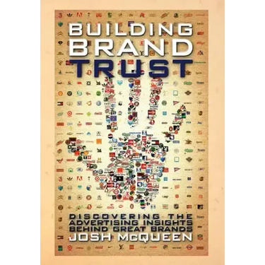 Building Brand Trust: Discovering the Advertising Insights Behind Great Brands