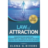 Law of Attraction: Manifestation Exercises-Transform All Areas of Your Life with Tested LOA & Quantum Physics Secrets