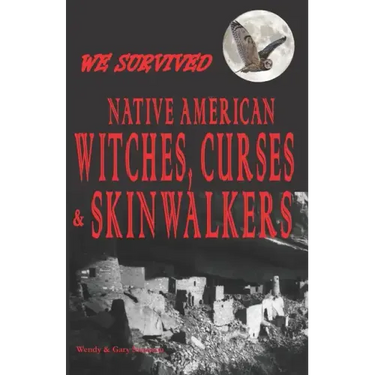 We Survived Native American Witches, Curses & Skinwalkers