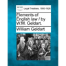Elements of English Law / By W.M. Geldart.