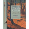 Bamboo Fly Rod Suite: Reflections on Fishing and the Geography of Grace