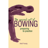 The Sacred Art of Bowing: Preparing to Practice