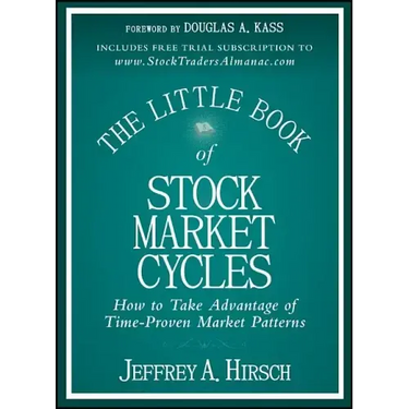 The Little Book of Stock Market Cycles: How to Take Advantage of Time-Proven Market Patterns