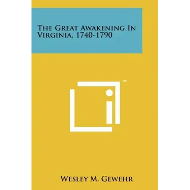 The Great Awakening In Virginia, 1740-1790