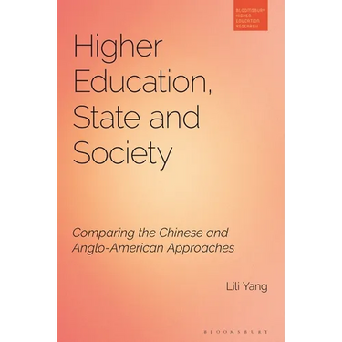 Higher Education, State and Society: Comparing the Chinese and Anglo-American Approaches