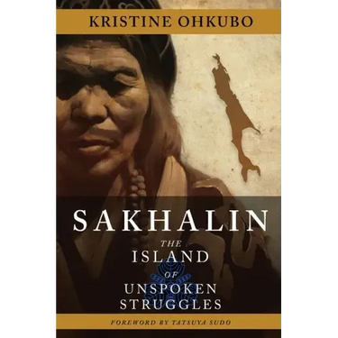 Sakhalin: The Island of Unspoken Struggles