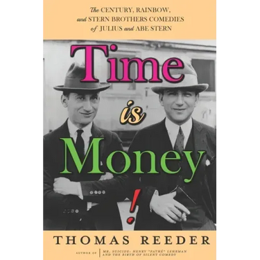 Time is Money! The Century, Rainbow, and Stern Brothers Comedies of Julius and Abe Stern