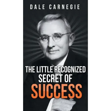 The Little Recognized Secret of Success