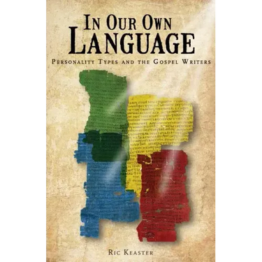 In Our Own Language: Personality Types and the Gospel Writers