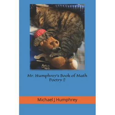 Mr. Humphrey's Book of Math Poetry II: With Bonus Study Tips