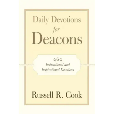 Daily Devotions for Deacons: 260 Instructional and Inspirational Devotions