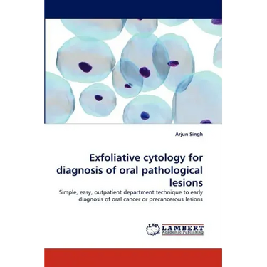 Exfoliative Cytology for Diagnosis of Oral Pathological Lesions