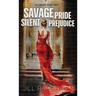 Savage Pride Silent Prejudice: The Savage Pride Duet