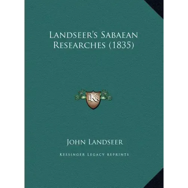 Landseer's Sabaean Researches (1835)