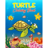 Turtle Coloring Book: 40 Unique Illustrations to Color, Wonderful Turtle Book for Teens, Boys and Kids, Great Turtle Activity Book for Child