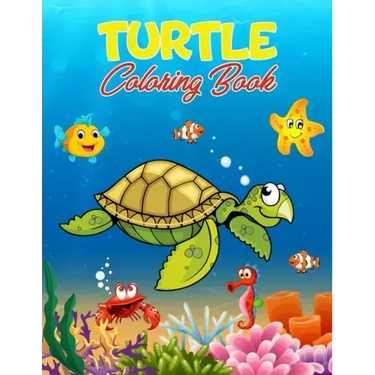 Turtle Coloring Book: 40 Unique Illustrations to Color, Wonderful Turtle Book for Teens, Boys and Kids, Great Turtle Activity Book for Child