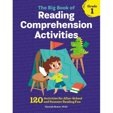 The Big Book of Reading Comprehension Activities, Grade 1: 120 Activities for After-School and Summer Reading Fun