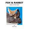 Fox & Rabbit: Sisters of the Heart
