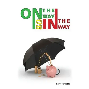 ON THE WAY or IN THE WAY: The Keys to self awareness