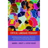 Critical Language Pedagogy: Interrogating Language, Dialects, and Power in Teacher Education