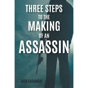 Three Steps to the Making of an Assassin