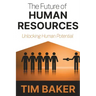 The Future of Human Resources: Unlocking Human Potential