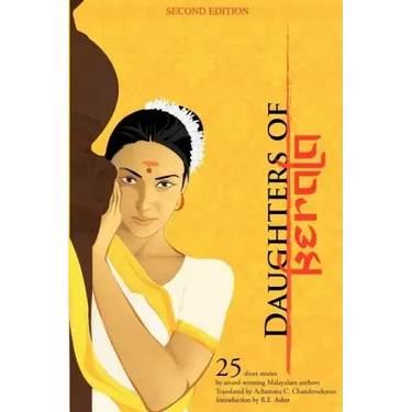 Daughters of Kerala: Twenty-Five Short Stories by Award-Winning Authors