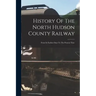 History Of The North Hudson County Railway: From Its Earliest Days To The Present Time