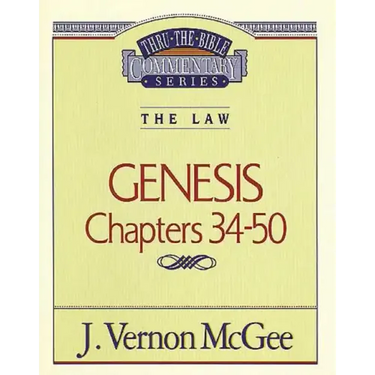 Thru the Bible Vol. 03: The Law (Genesis 34-50)