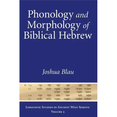 Phonology and Morphology of Biblical Hebrew: An Introduction