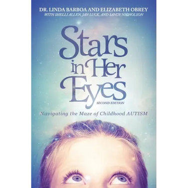 Stars in Her Eyes: Navigating the Maze of Childhood Autism: Navigating the: Voices for a New Path