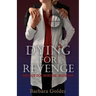 Dying For Revenge: The Lady Doc Murders - Book One