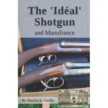 The Idéal Shotgun: and Manufrance