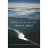 Wade in the Water: Poems