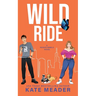 Wild Ride (A Rookie Rebels Novel)