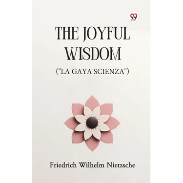 The Joyful Wisdom ("La Gaya Scienza")
