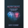 Heartbeat: Why Heart-Based Leadership and Courage Matter