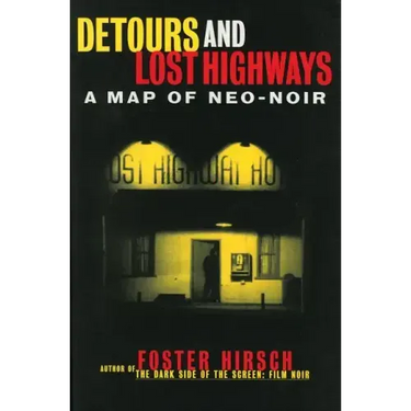Detours and Lost Highways: A Map of Neo-Noir