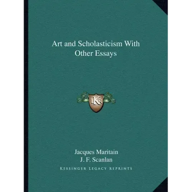 Art and Scholasticism with Other Essays