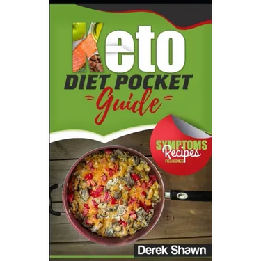 Keto Diet Pocket Guide: Benefits, Symptoms, Natural Remedies, Foods, Facts, and 4 of the Best Keto Recipes and Shopping List.