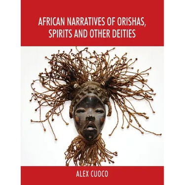 African Narratives of Orishas, Spirits and Other Deities